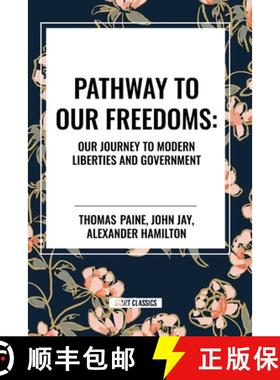 【3-4周达】Pathway to Our Freedoms: Our Journey to Modern Liberties and Government [9798880909728]