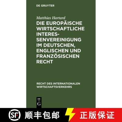 预订 Die Europäische wirtschaftliche Interessenvereinigung im deutschen, englischen und französisch... [9783110127843]