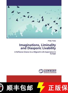 预订 Imaginations, Liminality and Diasporic Livability [9786200464675]