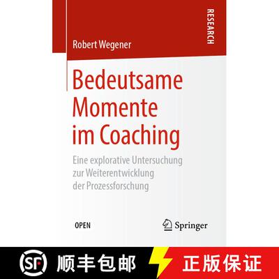 【3-4周达】Bedeutsame Momente im Coaching : Eine explorative Untersuchung zur Weiterentwicklung der P... [9783658256869]