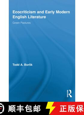 【3-4周达】Ecocriticism and Early Modern English Literature : Green Pastures [9780415636681]