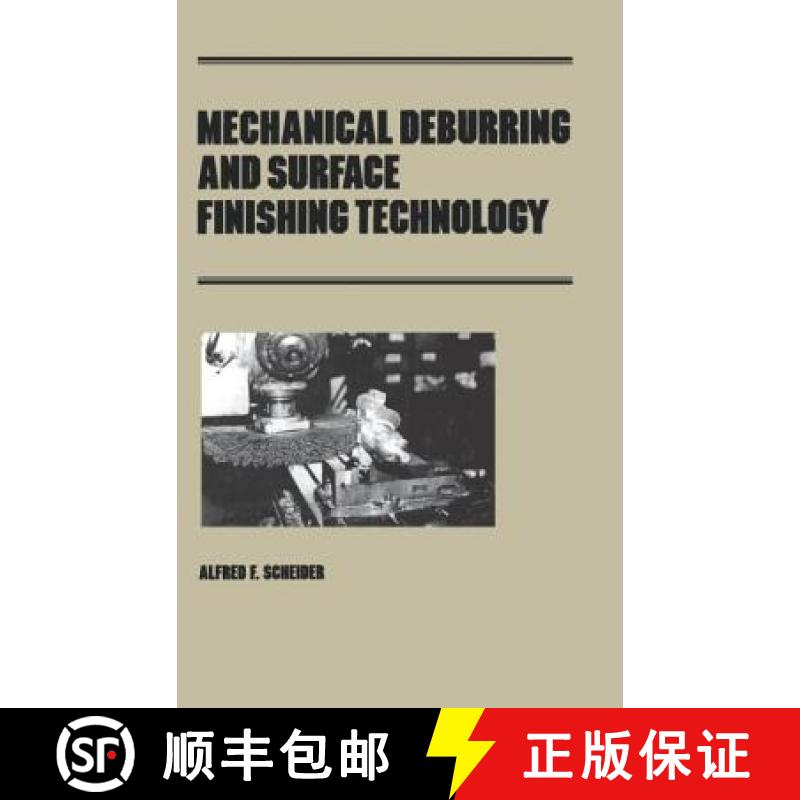 【4周达】Mechanical Deburring and Surface Finishing Technology [9780824781576]