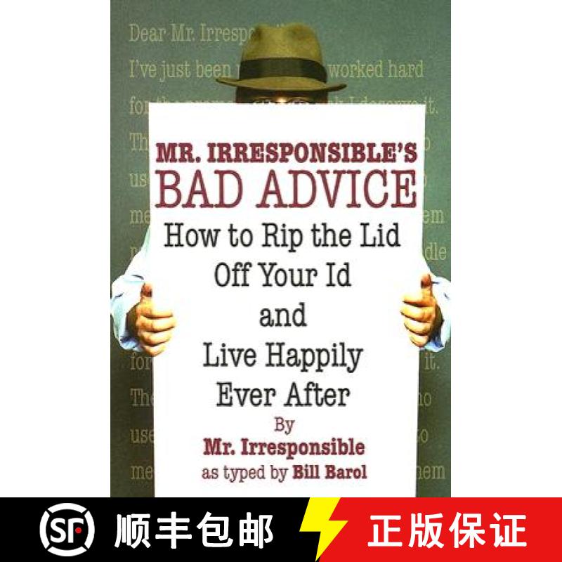 【3-4周达】Mr. Irresponsible's Bad Advice: How to Rip the Lid Off Your Id and Live Happily Ever After [9781566252553]
