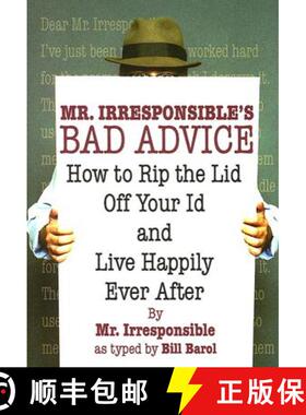 【3-4周达】Mr. Irresponsible's Bad Advice: How to Rip the Lid Off Your Id and Live Happily Ever After [9781566252553]