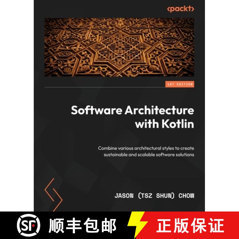 预订 Software Architecture with Kotlin: Combine various architectural styles to create sustainable an... [9781835461860]