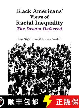 【3-4周达】Black Americans' Views of Racial Inequality: The Dream Deferred [9780521457675]
