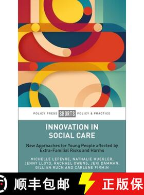 【3-4周达】Innovation in Social Care: New Approaches for Young People Affected by Extra-Familial Risk... [9781447371236]
