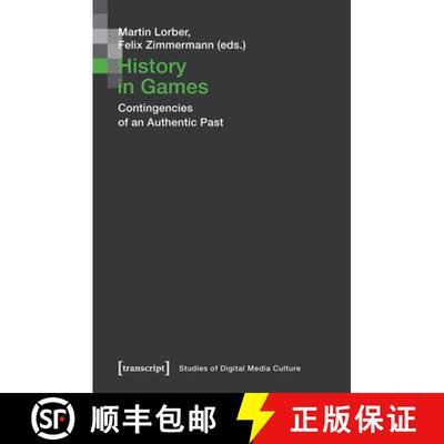 【3-4周达】History in Games – Contingencies of an Authentic Past [9783837654202]
