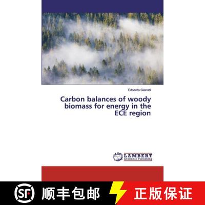 预订 Carbon balances of woody biomass for energy in the ECE region [9786202553902]