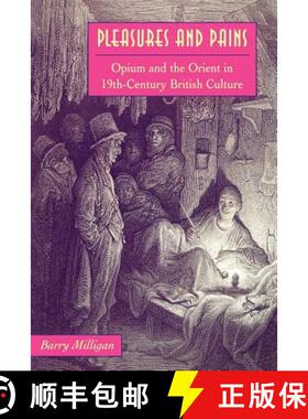 【3-4周达】Pleasures and Pains – Opium and the Orient in Nineteenth Century British Culture [9780813922355]