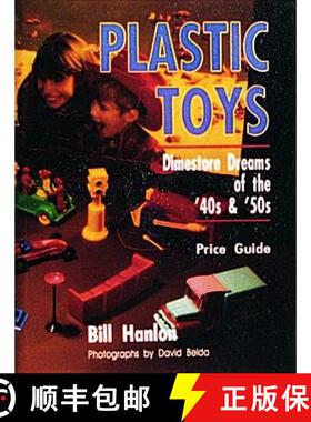 【3-4周达】Plastic Toys: Dimestore Dreams of the 40s and 50s: Dimestore Dreams of the '40s and '50s [9780887404603]