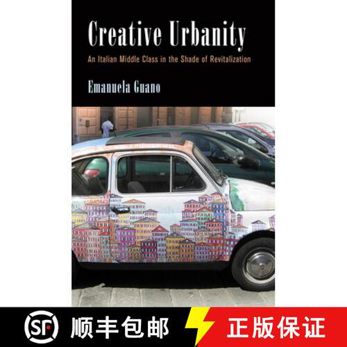 【3-4周达】精装 Creative Urbanity – An Italian Middle Class in the Shade of Revitalization [9780812248784]