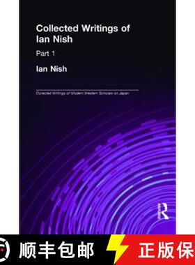 【3-4周达】Collected Writings of Ian Nish: The Collected Writings of Modern Western Scholars on Japan [9781873410608]