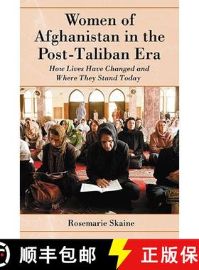 【3-4周达】Women of Afghanistan in the Post-Taliban Era : How Lives Have Changed and Where They Stand... [9780786437924]