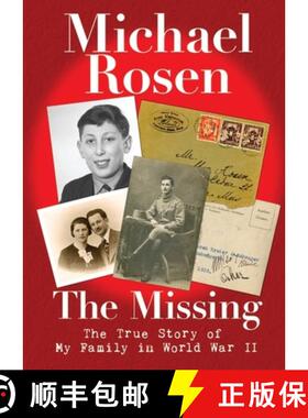 【3-4周达】Missing: The True Story of My Family in World War II: The True Story of My Family in World... [9781406386752]