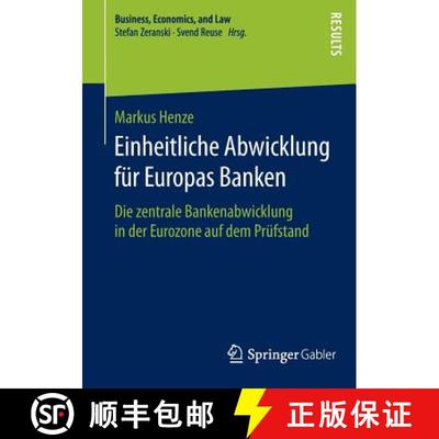 【3-4周达】Einheitliche Abwicklung für Europas Banken : Die zentrale Bankenabwicklung in der Eurozon... [9783658119775]