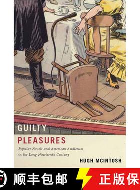 预订 Guilty Pleasures: Popular Novels and American Audiences in the Long Nineteenth Century [9780813941646]