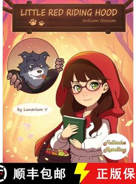 【3-4周达】Little Red Riding Hood - Initium Novum: Retold by Lunarium V - A Book in the Series of Fol... [9781962774024]