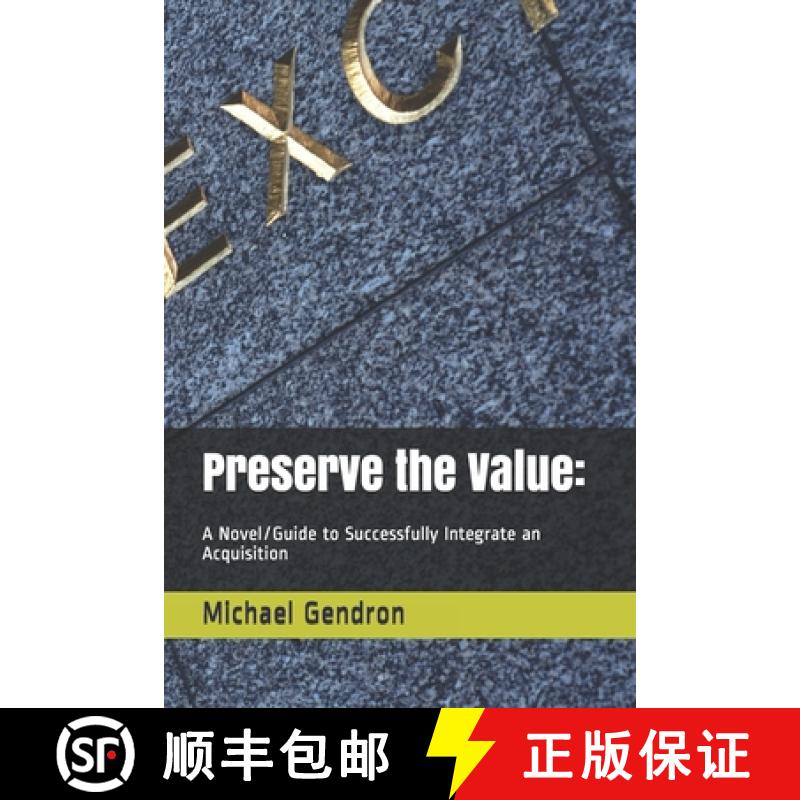 【3-4周达】Preserve the Value: : A Novel/Guide to Successfully Integrate an Acquisition [9780979825743]