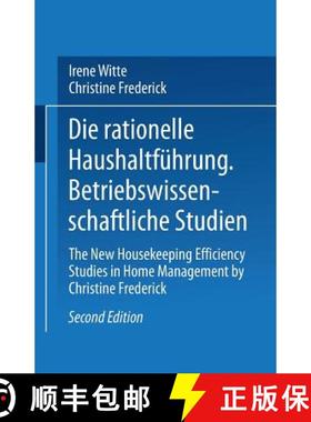 【3-4周达】Die Rationelle Haushaltführung: Betriebswissenschaftliche Studien [9783662323076]