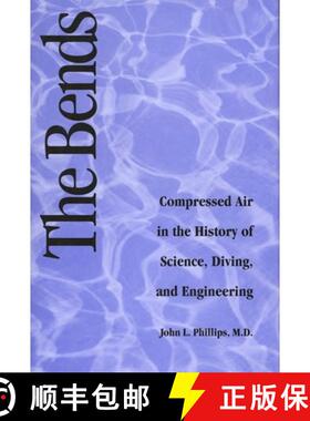 【3-4周达】The Bends: Compressed Air in the History of Science, Diving, and Engineering [9780300071252]