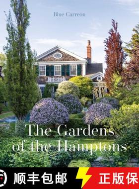 【3-4周达】The Gardens of the Hamptons : Grand Estates, Village Jewels, and Public Sanctuaries [9781864709766]