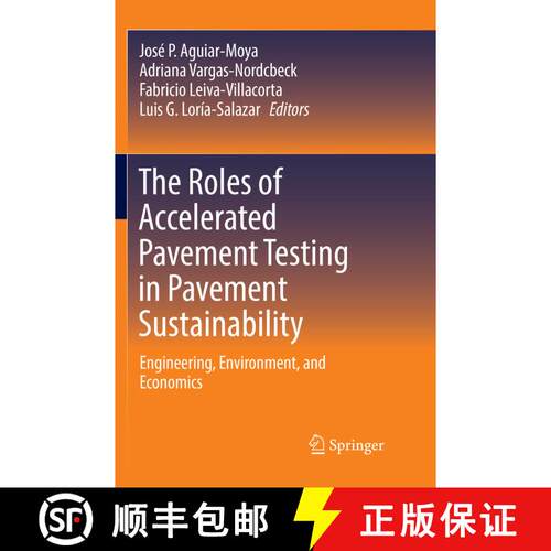 【3-4周达】The Roles of Accelerated Pavement Testing in Pavement Sustainability: Engineering, Environ... [9783319826653]