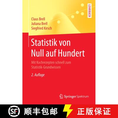 【3-4周达】Statistik von Null auf Hundert : Mit Kochrezepten schnell zum Statistik-Grundwissen (2., ... [9783662536315]