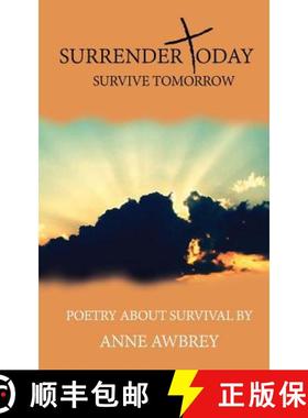 预订 Surrender Today Survive Tomorrow [9780692370360]