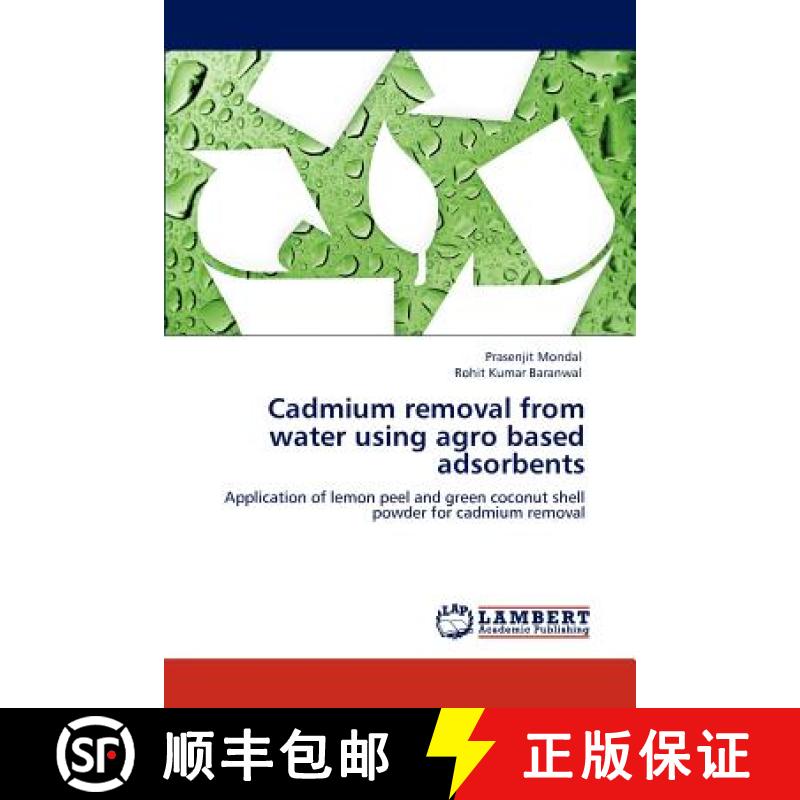 预订 Cadmium removal from water using agro based adsorbents [9783847317227]