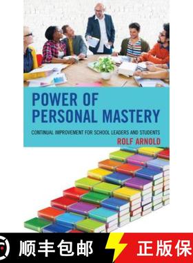 预订 Power of Personal Mastery : Continual Improvement for School Leaders and Students [9781475836868]