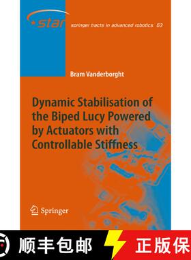【3-4周达】Dynamic Stabilisation of the Biped Lucy Powered by Actuators with Controllable Stiffness [9783642134166]