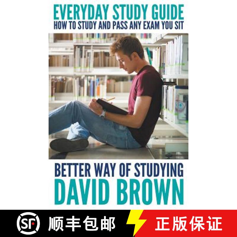 【3-4周达】Everyday Study Guide: How to Study and Pass Any Exam You Sit: Better Way of Studying [9781680320237]