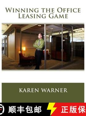 【3-4周达】Winning the Office Leasing Game: Essential Strategies for Negotiating Your Office Lease Li... [9781928742265]