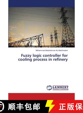 预订 Fuzzy logic controller for cooling process in refinery [9783659354458]