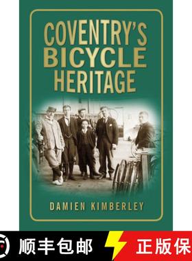 【3-4周达】Coventry's Bicycle Heritage [9780752454498]