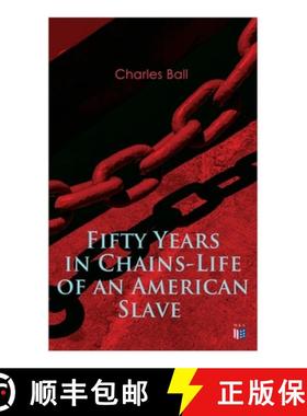 【3-4周达】Fifty Years in Chains-Life of an American Slave: Fascinating True Story of a Fugitive Slav... [9788027334087]