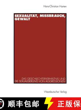 【3-4周达】Sexualität, Mißbrauch, Gewalt : Das Geschlechterverhältnis und die Sexualisierung von A... [9783531127170]