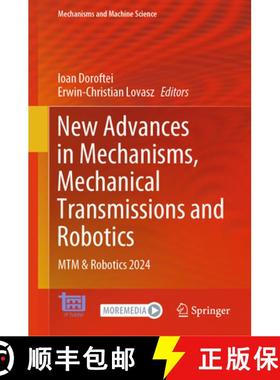 【3-4周达】New Advances in Mechanisms, Mechanical Transmissions and Robotics : MTM & Robotics 2024 [9783031875366]