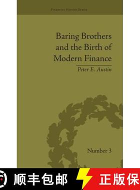 【3-4周达】Baring Brothers and the Birth of Modern Finance [9781138663565]