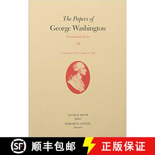 【3-4周达】精装 Papers of George Washington; v. 19; Presidential Series; 1 October 1795–31 March 179... [9780813938813]