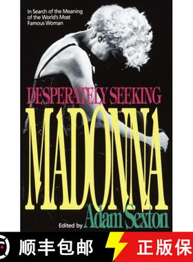 【3-4周达】Desperately Seeking Madonna: In Search of the Meaning of the World's Most Famous Woman [9780385306881]