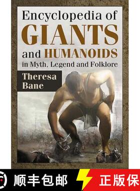 【3-4周达】Encyclopedia of Giants and Humanoids in Myth, Legend and Folklore [9781476663517]