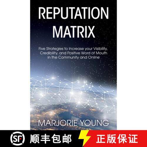 【3-4周达】Reputation Matrix: Five Strategies To Increase your Visibility, Credibility, and Positive ... [9780578232515]