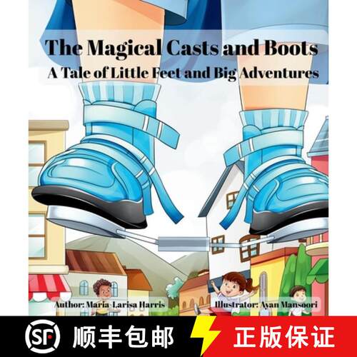 【3-4周达】精装 The Magical Casts and Boots: A Tale of Little Feet and Big Adventures [9781068335518]