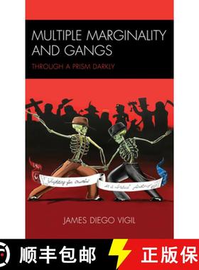 预订 Multiple Marginality and Gangs : Through a Prism Darkly [9781793613332]
