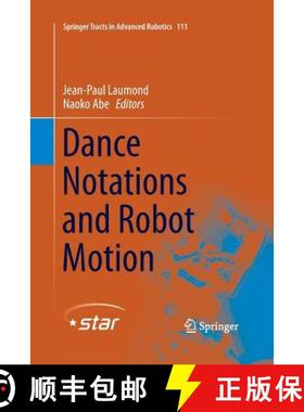【3-4周达】Dance Notations and Robot Motion [9783319369327]