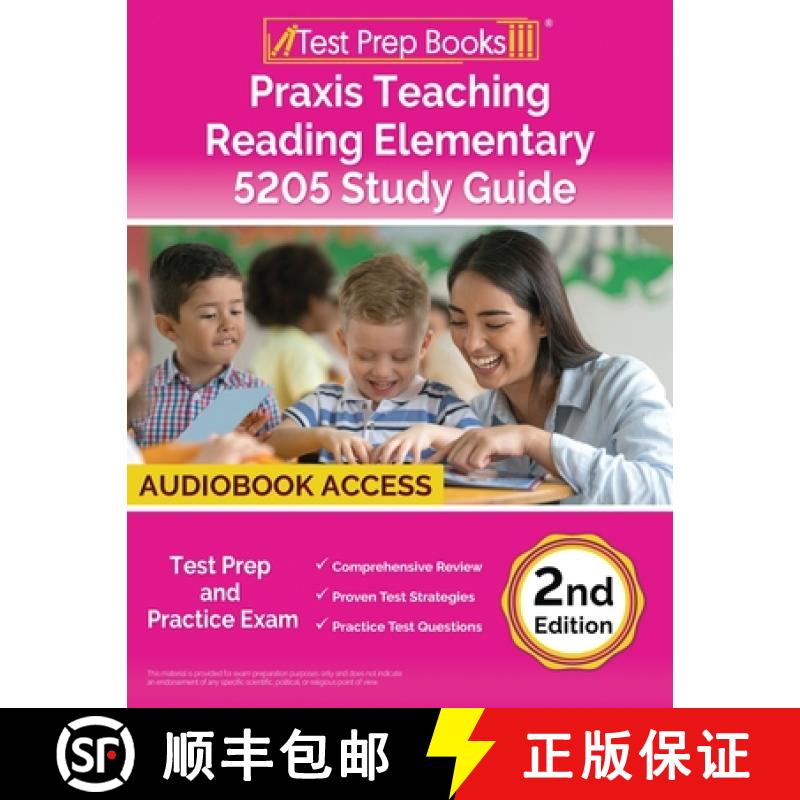 【2-3周达】Praxis Teaching Reading Elementary 5205 Study Guide: Test Prep and Practice Exam [2nd Edit... [9781637759752]