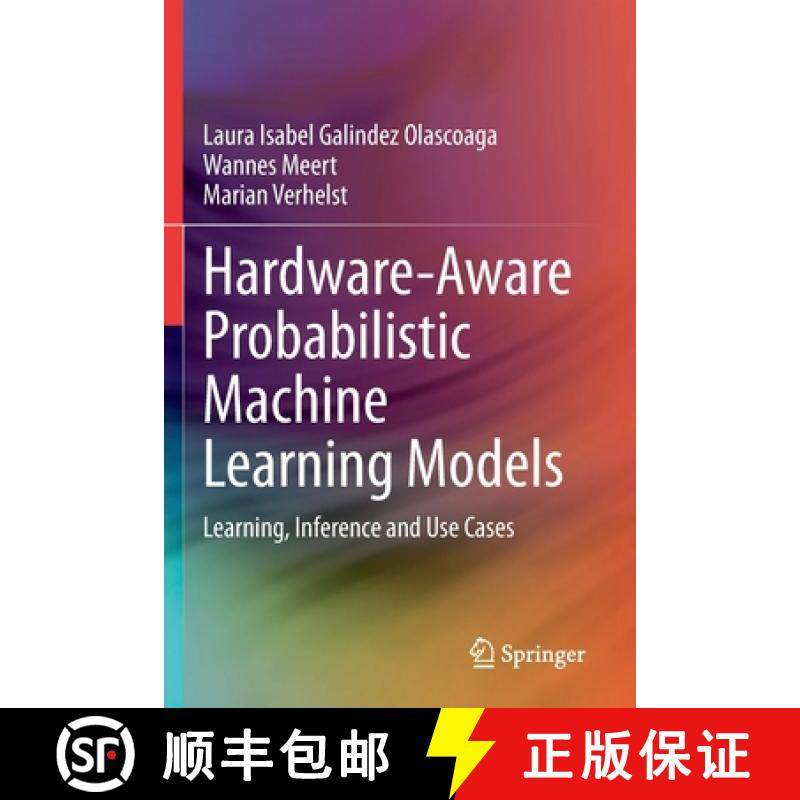 【3-4周达】Hardware-Aware Probabilistic Machine Learning Models : Learning, Inference and Use Cases [9783030740443]