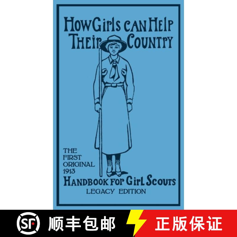 【3-4周达】How Girls Can Help Their Country (Legacy Edition): The First Original 1913 Handbook For Gi... [9781643890135]